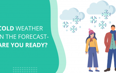 Cold Weather in the Forecast – Are You Ready?