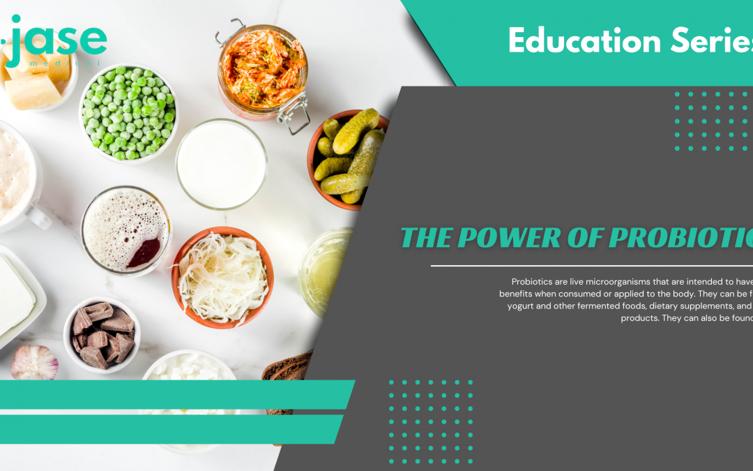 The Power of Probiotics
